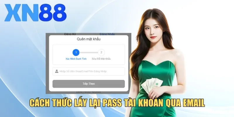 Hướng dẫn lấy lại pass tài khoản qua Email