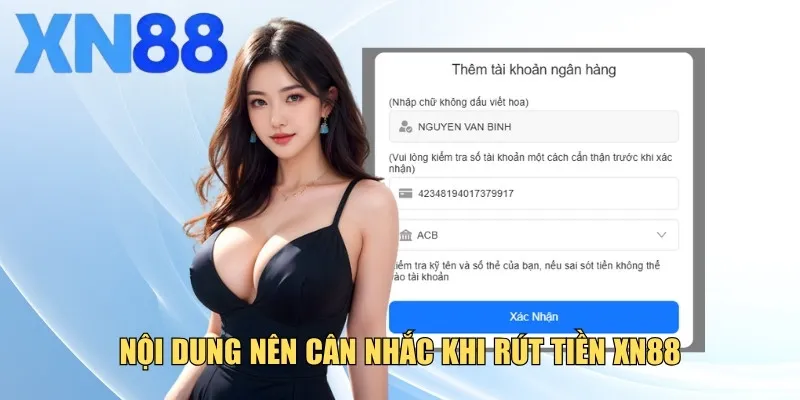 Nội dung nên cân nhắc khi thực hiện rút tiền XN88