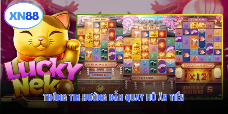 Thông tin hướng dẫn quy trình quay hũ ăn tiền thật